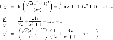 \begin{eqnarray*}
\ln y &=& \ln \left(\frac{\sqrt{x}(x^2+1)^7}{\left(x^x\right)}...
...)}\right)\left(\frac{1}{2x}+\frac{14x}{x^2+1}
- \ln x -1 \right)
\end{eqnarray*}