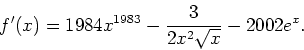 \begin{displaymath}
f'(x)=1984x^{1983}-\frac{3}{2x^2\sqrt{x}}-2002e^x.
\end{displaymath}