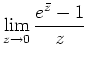 ${\displaystyle
\lim_{z\rightarrow 0}\frac{e^{\bar{z}}-1}{z}
}$