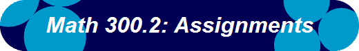 Math 300.2: Assignments